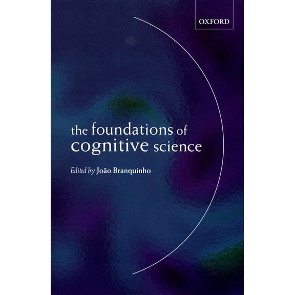 The Foundations of Cognitive Science, (Paperback)