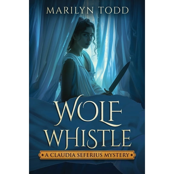 Claudia Seferius Mystery Wolf Whistle, Book 4, (Paperback)