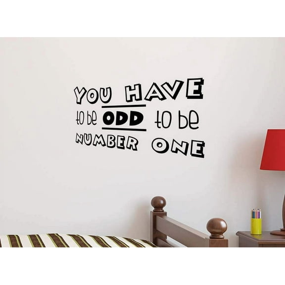 You Have to be odd to be Number one 23 X 14 Vinyl Wall Quote Nursery Baby Decal Sticker Decor Motivational Inspirational Sticker Decorative Lettering Love Hearts