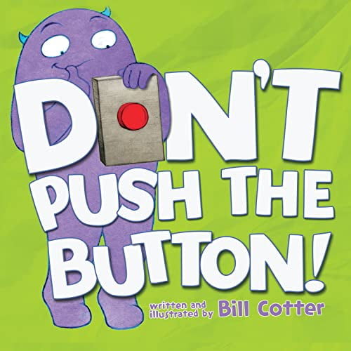 Pre-Owned Don't Push the Button!: A Funny Interactive Book For Kids, 9781492619642, 1492619647, Paperback,