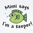 thumbnail image 2 of CafePress - Mimi Says I'm A Keeper Infant Bodysuit - Baby Light Bodysuit, Size Newborn - 24 Months, 2 of 4