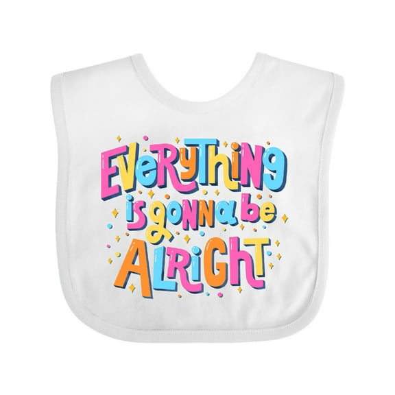 Inktastic Everything is Gonna be Alright Inspirational Quote Boys or Girls Baby Bib