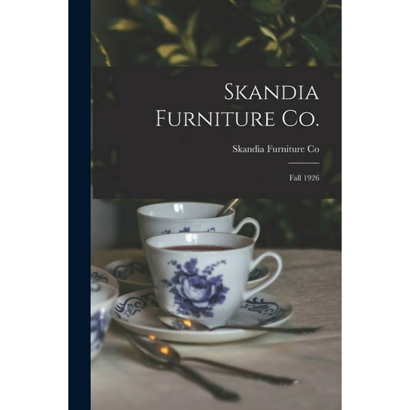 Skandia Furniture Co.: Fall 1926, (Paperback)
