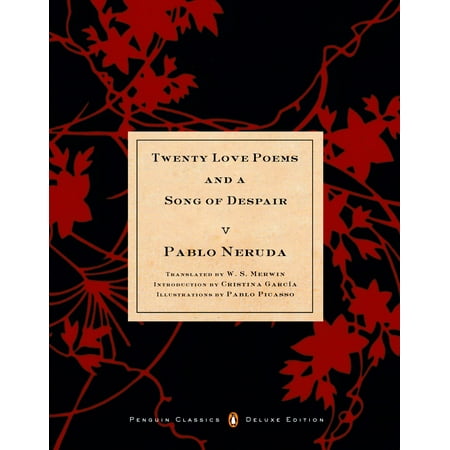 Twenty Love Poems and a Song of Despair : (Dual-Language Penguin Classics Deluxe Edition)