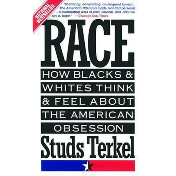 Pre-Owned Race: How Blacks and Whites Think and Feel About the American Obsession (Paperback) 038546889X 9780385468893