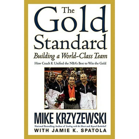The Gold Standard : Building a World-Class Team