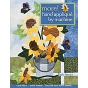 More! Hand Applique by Machine-Pring-on-Demand-Edition: 9 Quilt Projects, Updated Techniques, Needle-Turn Results Without Handwork [Paperback - Used]
