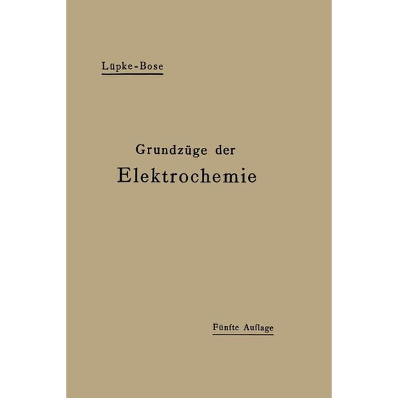 GrundzÃ¼ge Der Elektrochemie Auf Experimenteller Basis, (Paperback)