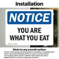 thumbnail image 3 of (2 Pack) You Are What You Eat OSHA Notice Sign 18 Inch X 12 Inch Vinyl Label Decal Sticker Weather Resistant, UV Protected for Workplace, Business, and Construction Site, Made in the, 3 of 7