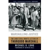 Marshalling Justice : The Early Civil Rights Letters of Thurgood Marshall, Used [Hardcover]