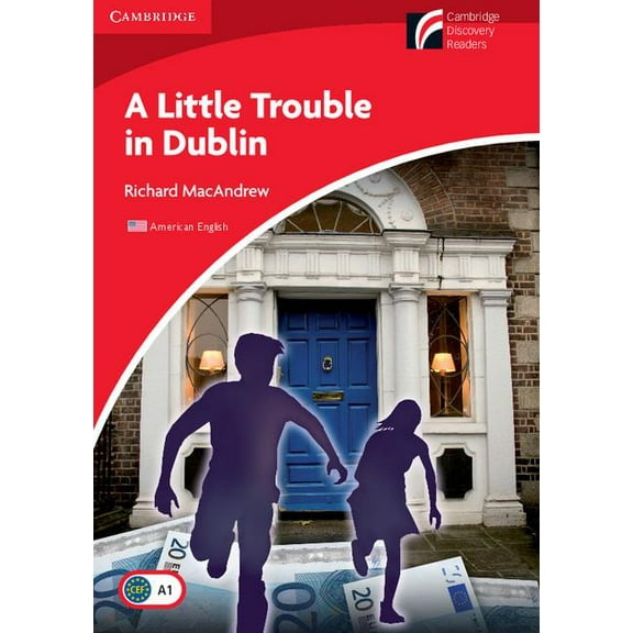 Cambridge Experience Readers A Little Trouble in Dublin Level 1 Beginner/Elementary American English Edition, (Paperback)