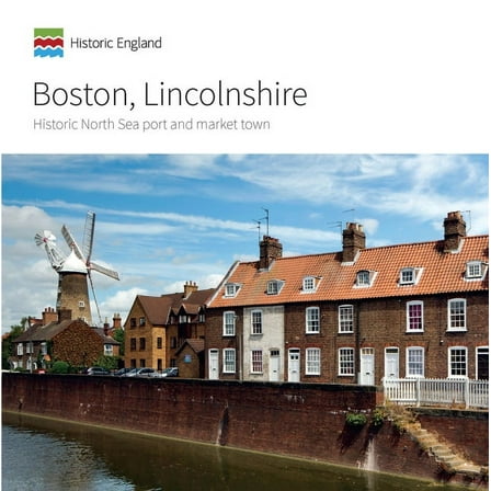 Informed Conservation Boston, Lincolnshire: Historic North Sea Port and Market Town, (Paperback)