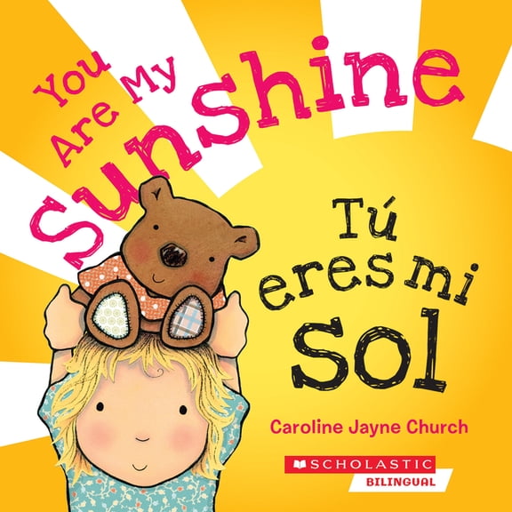 You Are My Sunshine / TÃº Eres Mi Sol, (Board Book)