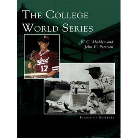 - The College World Series - eBook