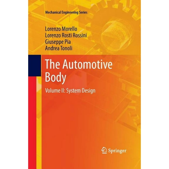 Mechanical Engineering The Automotive Body: Volume II: System Design, (Paperback)