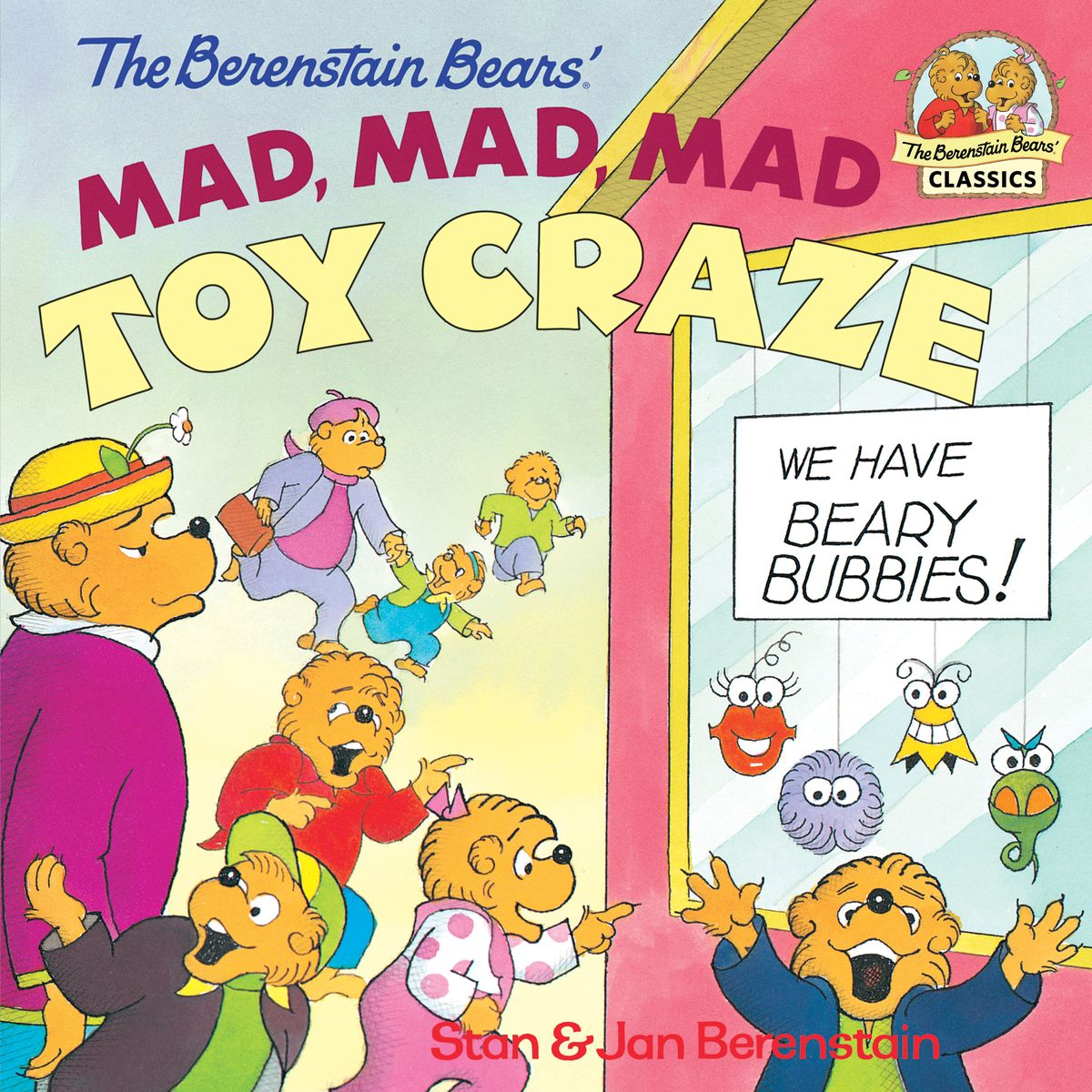 The Berenstain Bears' Mad, Mad, Mad Toy Craze eBook