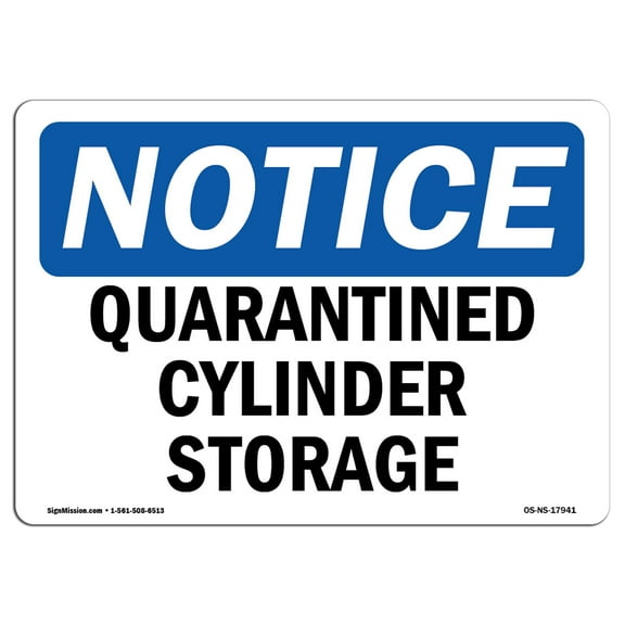 OSHA Notice Sign - Quarantined Cylinder Storage | Decal | Protect Your Business, Construction Site, Warehouse |  Made in the USA