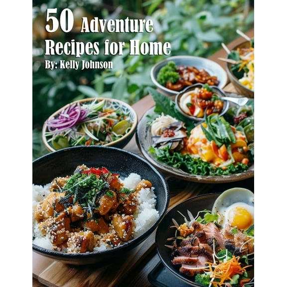 50 Adventure Recipes for Home, (Paperback)