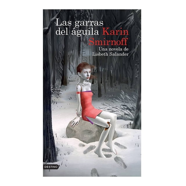 Las garras del águila: una novela de Lisbeth Salan Destino Karin Smirnoff