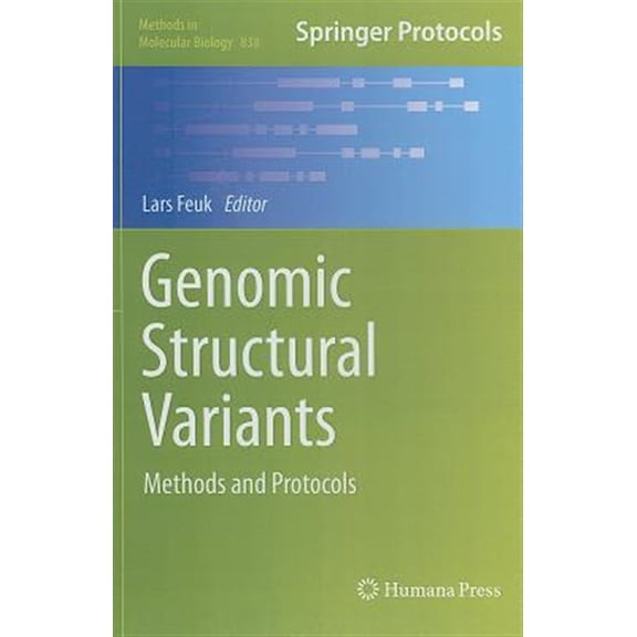 Pre-Owned Methods in Molecular Biology: Genomic Structural Variants: Methods and Protocols (Hardcover)