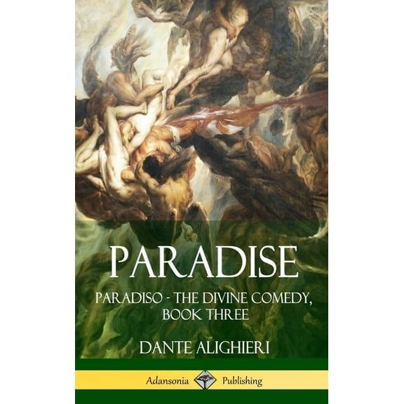 Paradise: Paradiso - The Divine Comedy, Book Three (Hardcover), (Hardcover)