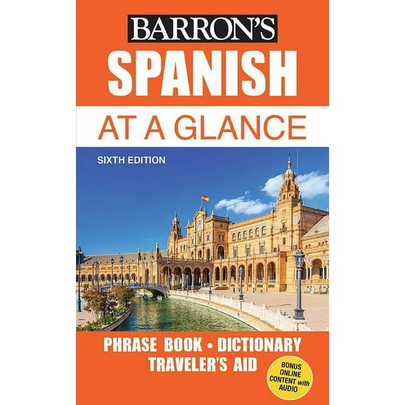 Spanish at a glance : foreign language phrasebook & dictionary: 9781438010489