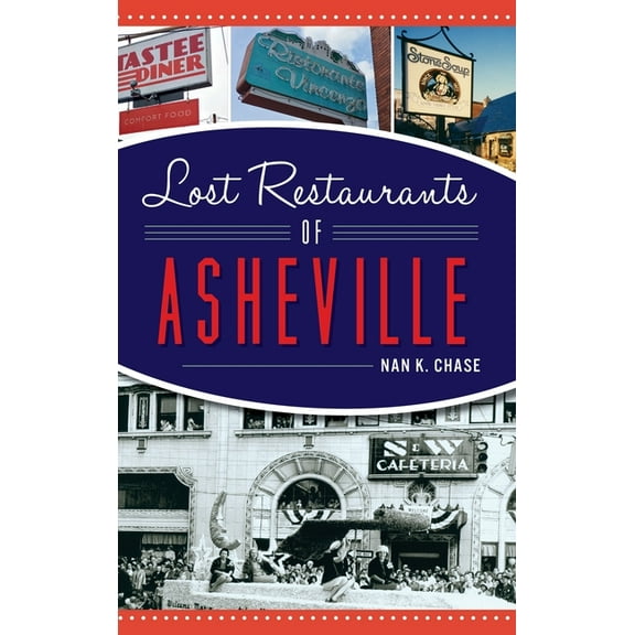 Lost Restaurants of Asheville (Hardcover)