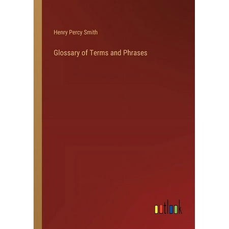 Glossary of Terms and Phrases (Paperback)