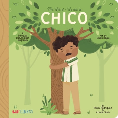 Pre-Owned The Life of / La Vida de Chico: A Bilingual Picture Book Biography (Board book) 194806605X 9781948066051