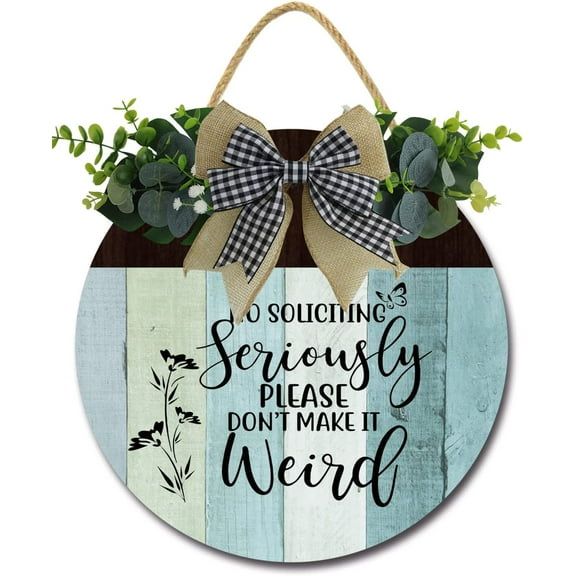 Eveokoki 12" No Soliciting Seriously Please Sign for Front Door, Round Rustic Wreaths Wooden Plaque, Vintage Wall Art Decor For Porch Yard Store Home Office Farmhouse