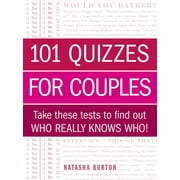 101 Quizzes for Couples: Take These Tests to Find Out Who Really Knows Who! [Paperback - Used]