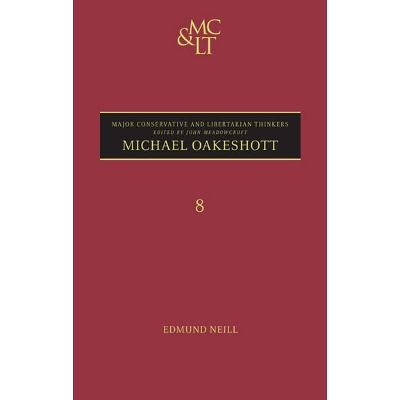 Major Conservative and Libertarian Think Michael Oakeshott, Book 08, (Hardcover)