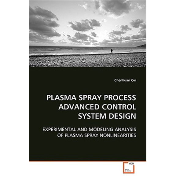 Pre-Owned Plasma Spray Process Advanced Control System Design (Paperback)