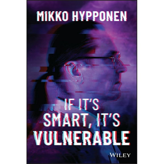 If It's Smart, It's Vulnerable, (Hardcover)