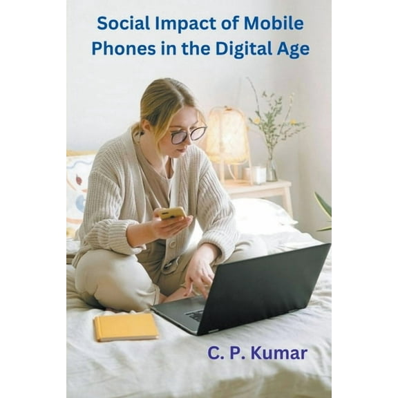 Social Impact of Mobile Phones in the Digital Age, (Paperback)