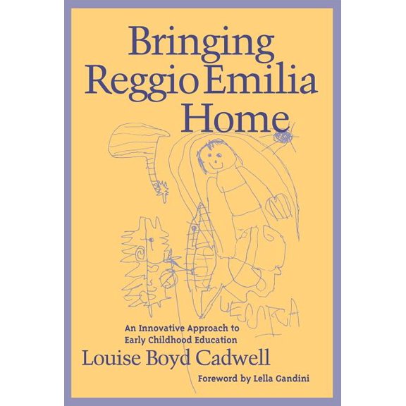 Early Childhood Education: Bringing Reggio Emilia Home: An Innovative Approach to Early Childhood Education (Paperback)