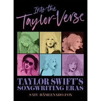 Satu Hämeenaho-Fox: Into the Taylor-Verse: Taylor Swift's Songwriting Eras (Hardcover)
