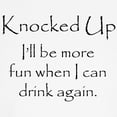 thumbnail image 3 of CafePress - KNOCKED UP No Alcohol Maternity T Shirt - Cotton Maternity T-shirt, Cute & Funny Pregnancy Tee, 3 of 4