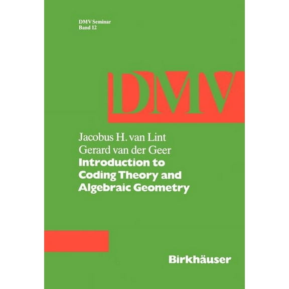 Oberwolfach Seminars Introduction to Coding Theory and Algebraic Geometry, Book 12, (Paperback)