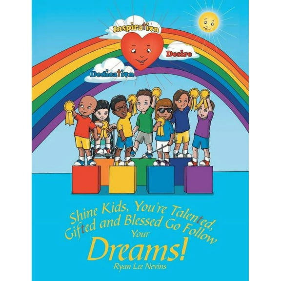 Shine Kids, You're Talented, Gifted and Blessed Go Follow Your Dreams!, (Paperback)