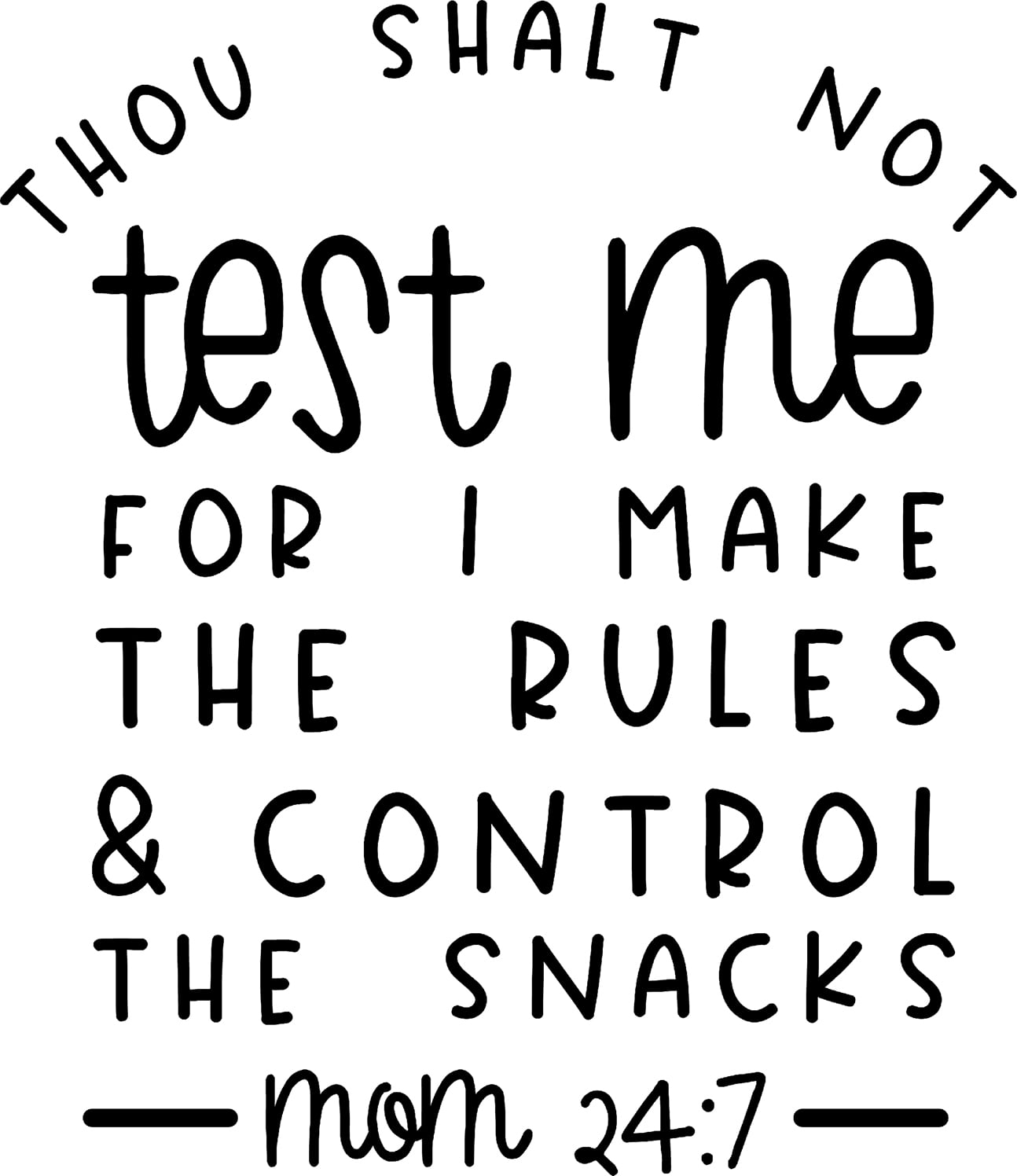 Thou Shalt Not Test Me Rules Control The Snacks Funny Mom Love Wall Decals  for Walls Peel and Stick wall art murals Black Medium 18 Inch 