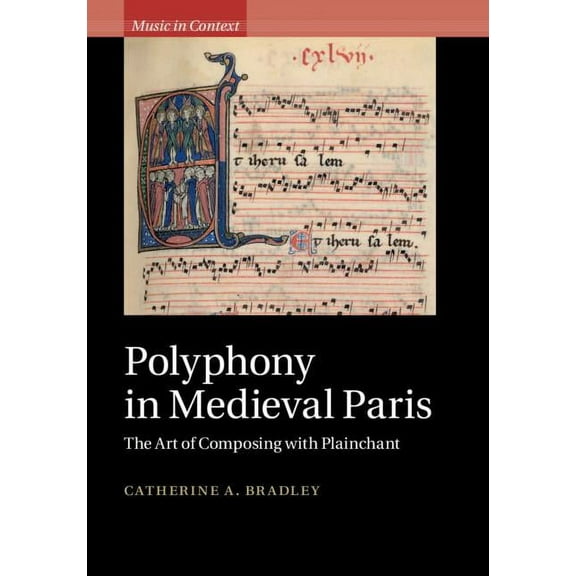 Music in Context Polyphony in Medieval Paris, (Hardcover)
