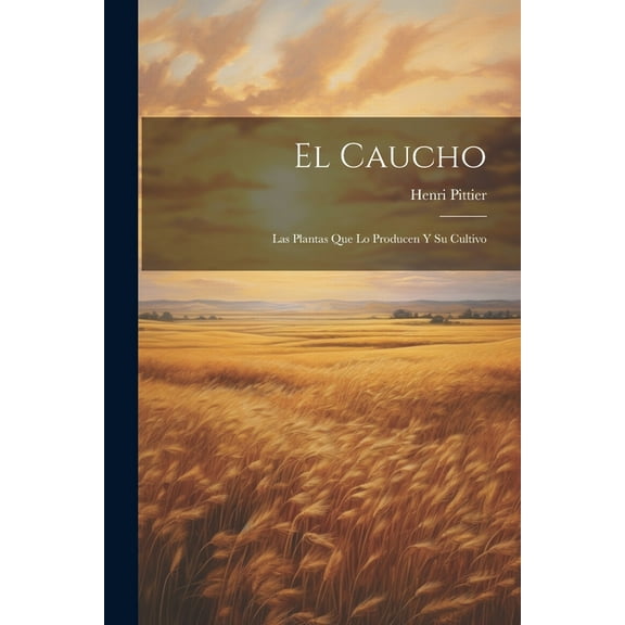 El Caucho (Paperback)