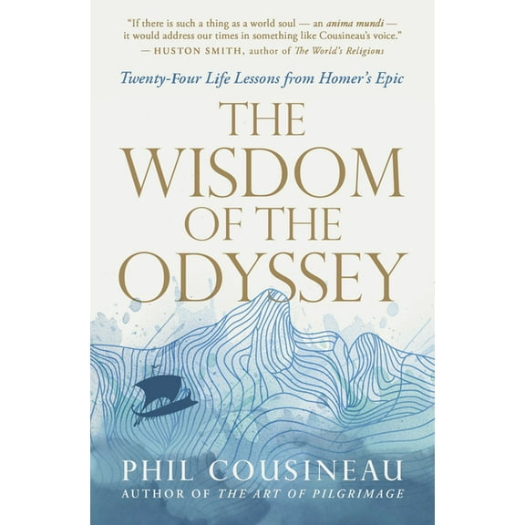The Wisdom of the Odyssey: Twenty-Four Life Lessons from Homer's Epic, (Paperback)