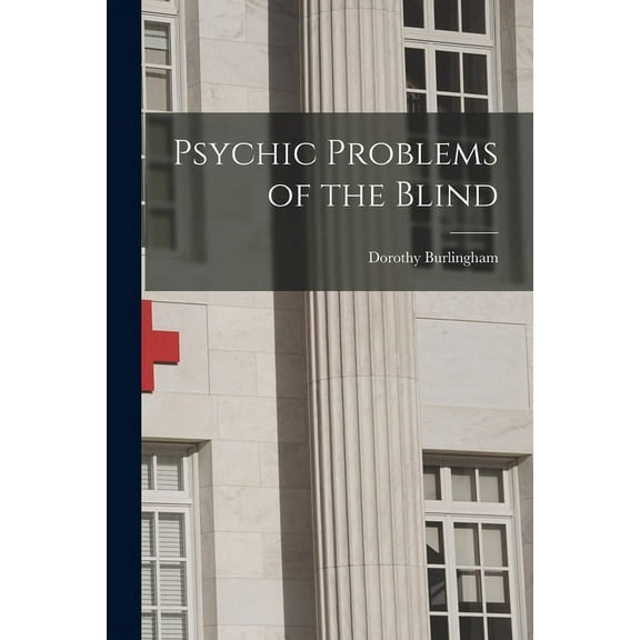 Psychic Problems of the Blind, (Paperback)