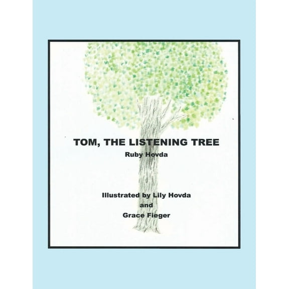Tom, the Listening Tree, (Paperback)