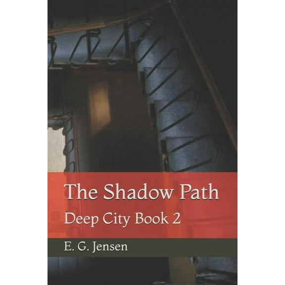Deep City The Shadow Path: Deep City Book 2, Book 2, (Paperback)
