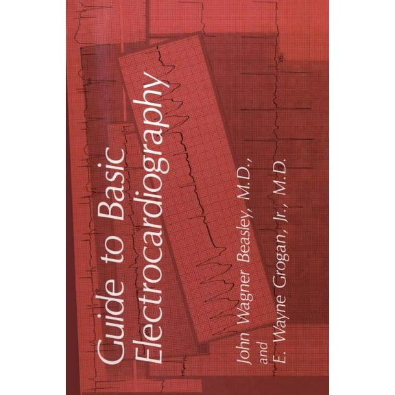 Guide to Basic Electrocardiography, (Hardcover)
