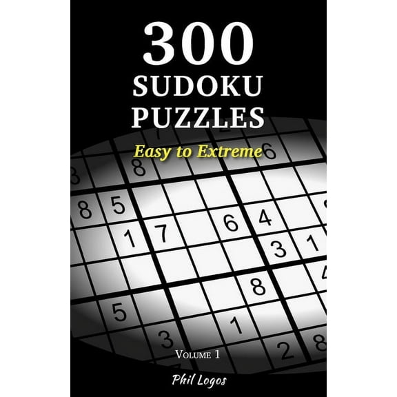 300 Sudoku Puzzles: Easy to Extreme - Volume 1 (Paperback)(Large Print)