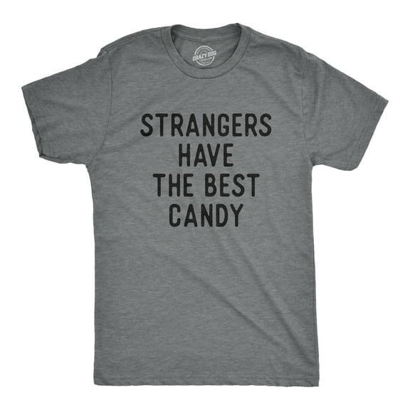 Mens Funny T Shirts Strangers Have The Best Candy Sarcastic Graphic Novelty Tee for Men Graphic Tees